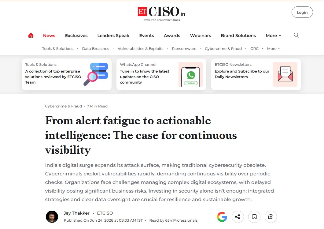 From alert fatigue to actionable intelligence: The case for continuous visibilit ..  Read more at: https://ciso.economictimes.indiatimes.com/news/cybercrime-fraud/achieving-continuous-cyber-visibility-the-key-to-cyber-resilience-in-india/131909131
